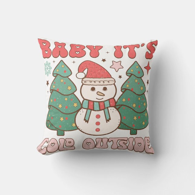 Baby it's cold outside cushion (Front)