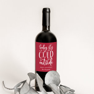 Baby It's Cold Outside   Custom Christmas Wine Label