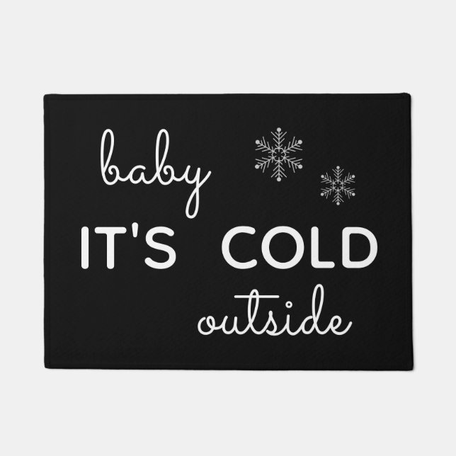Baby It's Cold Outside Cute Black and White Doorma Doormat (Front)