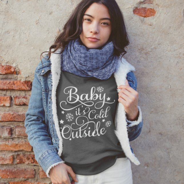 Baby It's Cold Outside Dark Grey Women's Sweatshirt (Creator Uploaded)