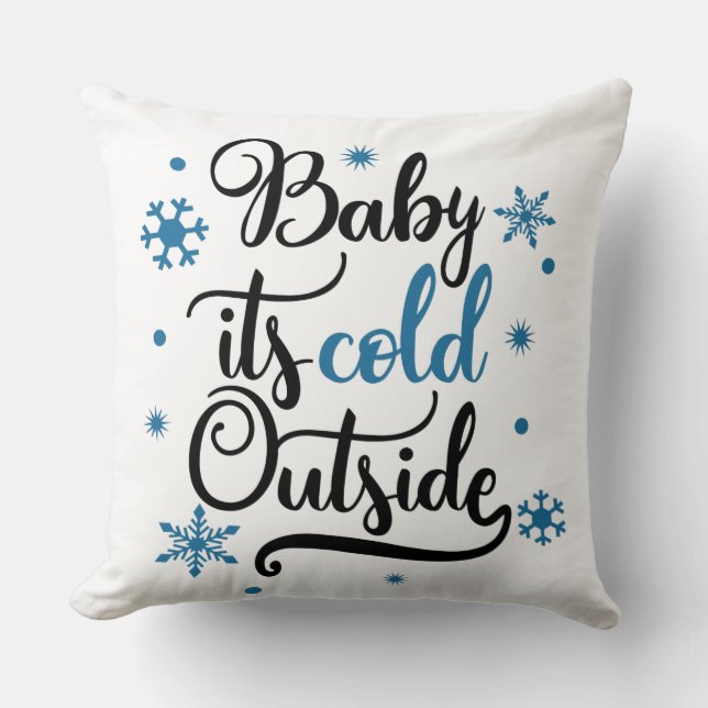 Baby it's cold outside dual colour cushion (Front)