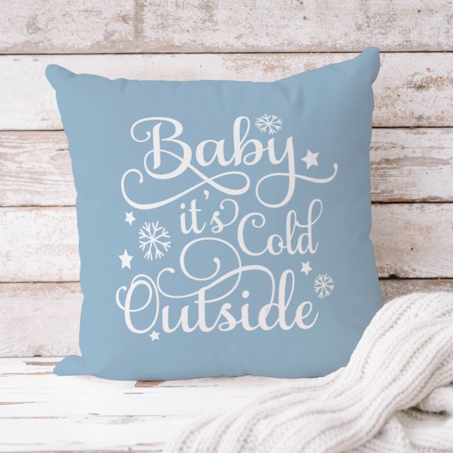 Baby Its Cold Outside Dusty Blue Script Holiday Cushion (Creator Uploaded)