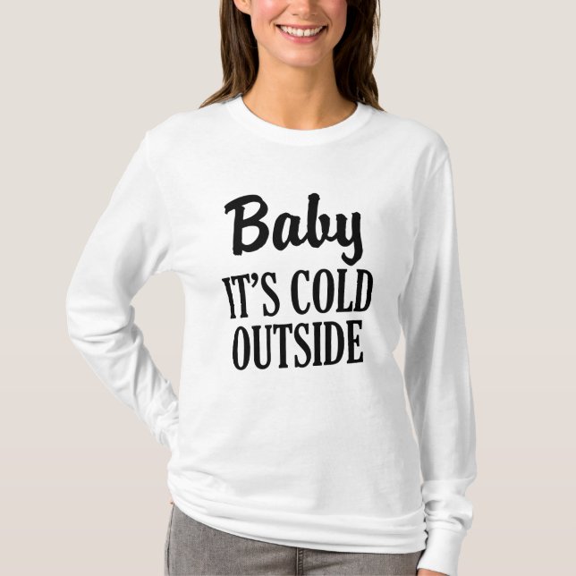 Baby It's Cold Outside funny women's sweater (Front)