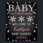 Baby It's Cold Outside Girls Winter Baby Shower Poster<br><div class="desc">Celebrate in style with this trendy baby shower welcome sign. The design is easy to personalise with your own wording and your family and friends will be thrilled when they see this fabulous party sign. Matching party items can be found in the collection.</div>