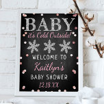 Baby It's Cold Outside Girls Winter Baby Shower Poster<br><div class="desc">Celebrate in style with this trendy baby shower welcome sign. The design is easy to personalise with your own wording and your family and friends will be thrilled when they see this fabulous party sign. Matching party items can be found in the collection.</div>