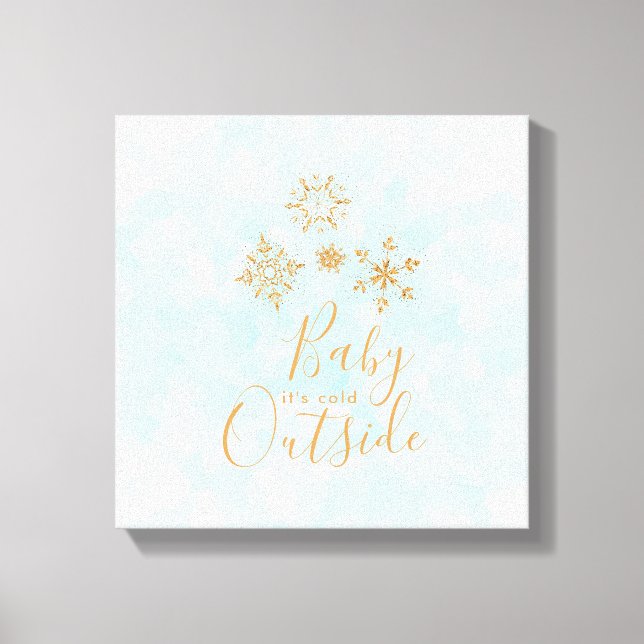 Baby it's Cold Outside Gold Snowflakes on Blue Canvas Print (Front)