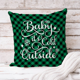 Baby Its Cold Outside Green Plaid Christmas Cushion