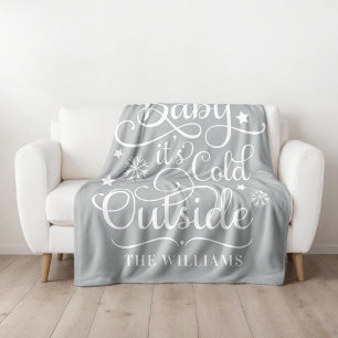 Baby Its Cold Outside Grey Script Family Holiday Fleece Blanket
