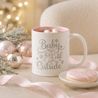 Baby Its Cold Outside Grey Script Pink