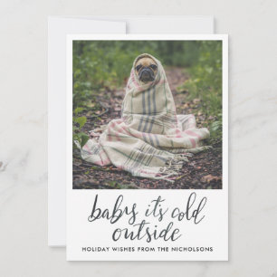 Baby Its Cold Outside Handwritten Holiday Photo Card