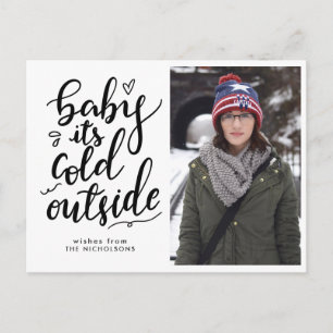 Baby Its Cold Outside Handwritten Script Photo Postcard