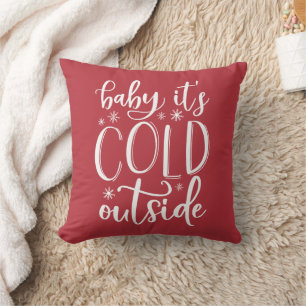 Baby It's Cold Outside   Holiday Cushion