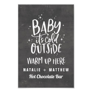 Baby its cold outside hot chocolate bar photo print