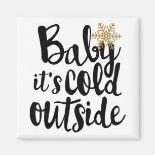 **BABY IT'S COLD OUTSIDE*** LOVE CHRISTMAS MAGNET