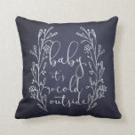 Baby It's Cold Outside Navy Blue Chalkboard Cushion<br><div class="desc">Modern Christmas holiday white typography throw pillow with trendy "baby it's cold outside" calligraphy hand lettering script,  with a stylised floral botanical wreath and a snowflake in the middle over a dark midnight navy blue chalkboard background.           It could make a pretty Christmas / winter seasonal gift.</div>