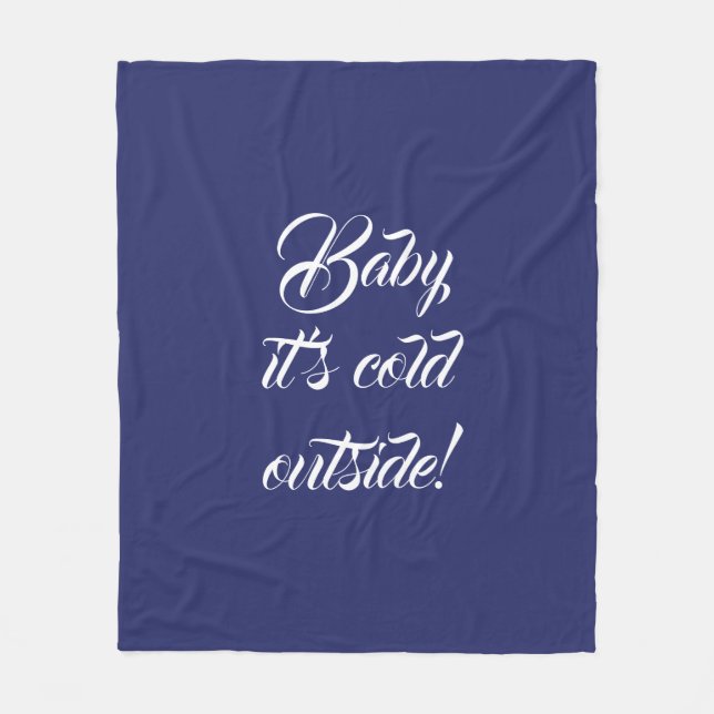 Baby it's cold outside navy blue white custom cute fleece blanket (Front)