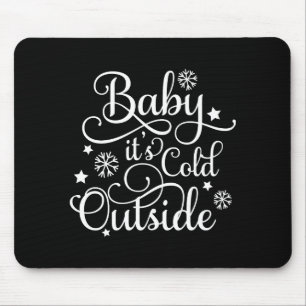 Baby Its Cold Outside Navy Blue Womens Holiday  Mouse Pad