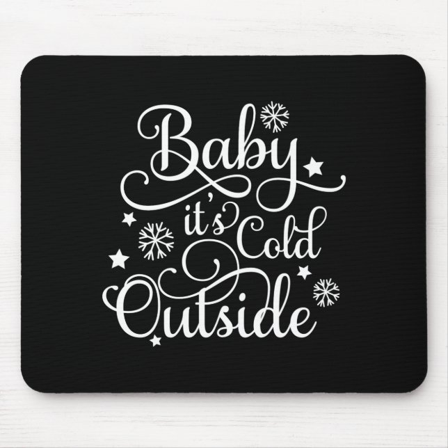 Baby Its Cold Outside Navy Blue Womens Holiday  Mouse Pad (Front)