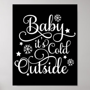 Baby Its Cold Outside Navy Blue Womens Holiday  Poster