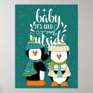 Baby It's Cold Outside Penguins Turquoise Blue Poster