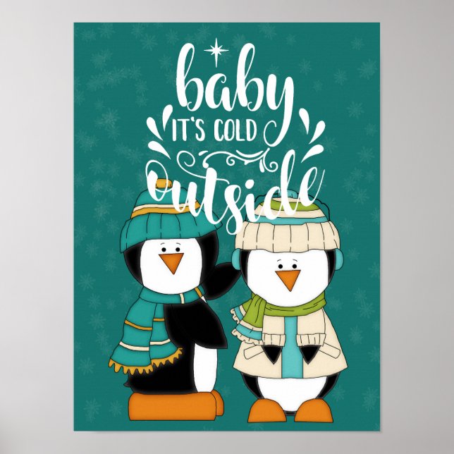 Baby It's Cold Outside Penguins Turquoise Blue Poster (Front)