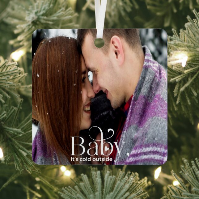Baby It's Cold Outside Premium Square Ornament (Insitu)