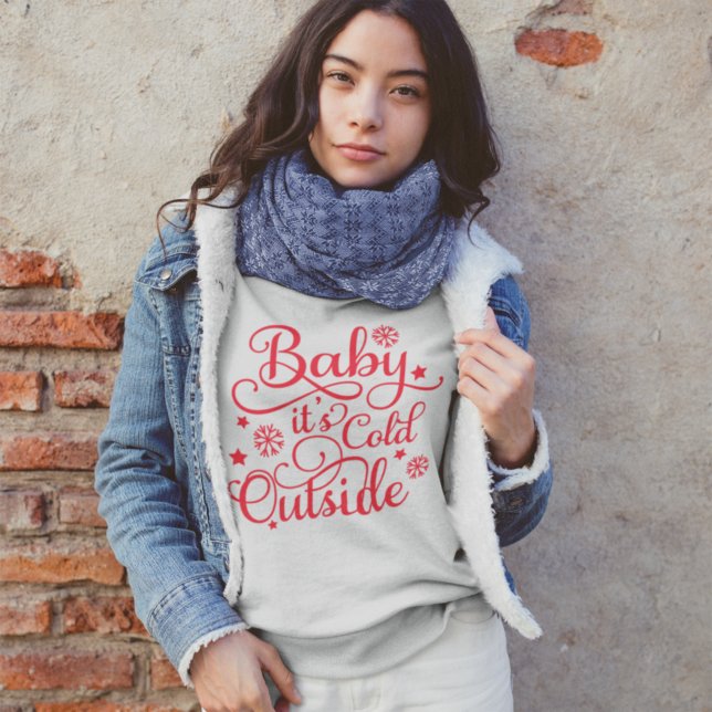 Baby Its Cold Outside Red Script Women's Sweatshirt (Creator Uploaded)