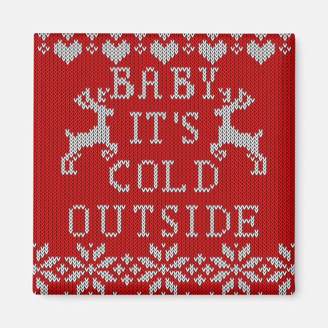Baby Its Cold Outside Red Ugly Sweater Style Magnet (Front)