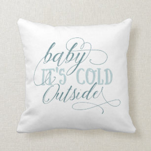 Baby It's Cold Outside Script Pillow