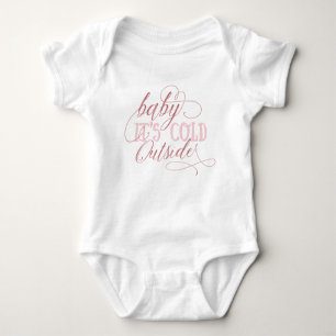 Baby It's Cold Outside Script Quote Baby Jumpsuit