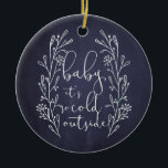 Baby It's Cold Outside Snowflakes Monogrammed Ceramic Tree Decoration<br><div class="desc">Winter modern tree ornament with a trendy "Baby It's Cold Outside" hand lettering calligraphy script and a snowflakes pattern on the reverse over a dark midnight navy blue chalkboard background.            Personalise it with your wishes,  family name and monogram on the back side!</div>