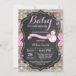 Baby its Cold Outside Snowman Girl Baby Shower Invitation<br><div class="desc">Baby its Cold Outside Rustic Winter Snowman Baby Shower invitation. Pink Snowflake. Rustic Wood Chalkboard Background. Country Vintage Retro Barn. Girl Baby Shower Invitation. Winter Holiday Baby Shower Invite. Pink and White Snowflakes. For further customisation, please click the "Customise it" button and use our design tool to modify this template....</div>