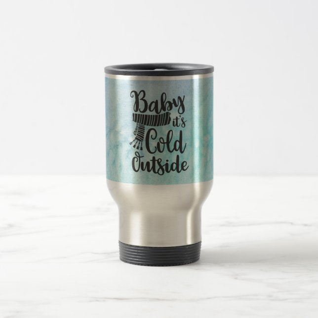 Baby Its Cold Outside Snowman Thermal Travel Mug (Center)