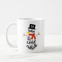 Baby It's Cold Outside Snowman with Initial Coffee
