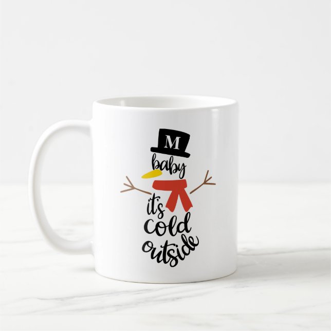 Baby It's Cold Outside Snowman with Initial Coffee Mug (Left)