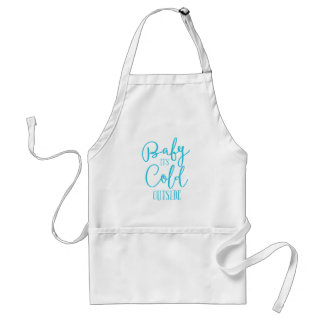 Baby It's Cold Outside Standard Apron