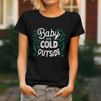 Baby It's Cold Outside Tri-Blend Shirt