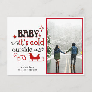 Baby Its Cold Outside Typography Festive Holiday Postcard