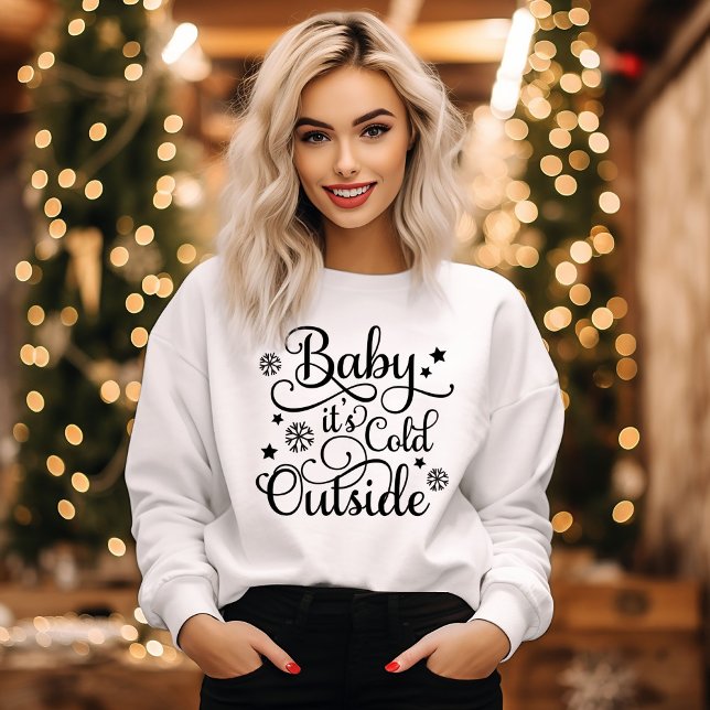 Baby Its Cold Outside White Womens Holiday Sweatshirt (Creator Uploaded)