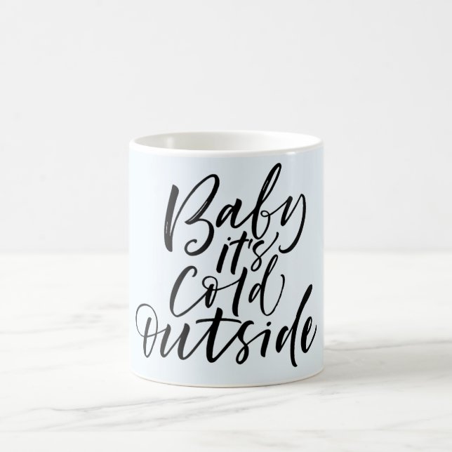 Baby Its Cold Outside winter coffee mug (Center)