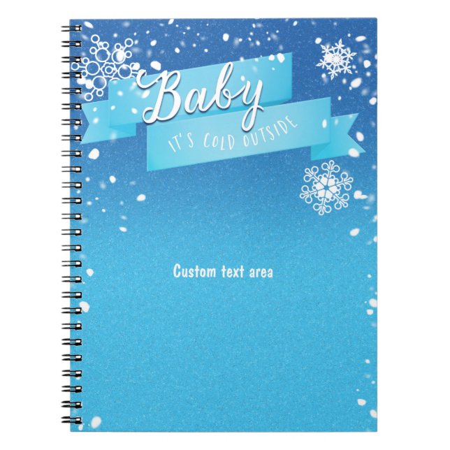 Baby it's Cold Outside Winter Journal Notebook (Front)