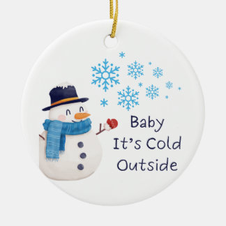 Baby Its Cold Outside with a snowman on a  Ceramic Tree Decoration