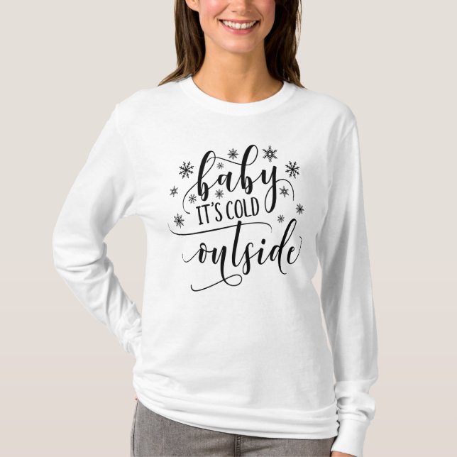 Baby Its Cold Outside Women's Long Sleeve T-Shirt (Front)
