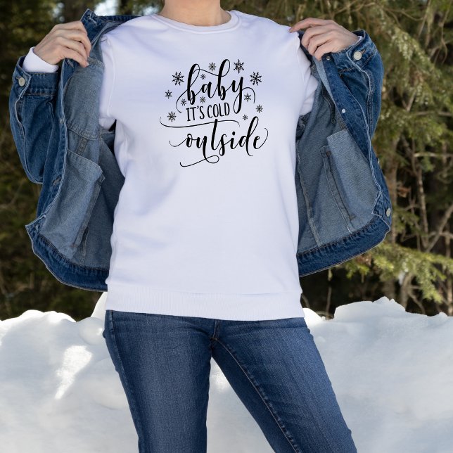 Baby Its Cold Outside Women's Sweatshirt (Baby It's Cold Outside Script Calligraphy Typography Sweatshirt Christmas Winter)