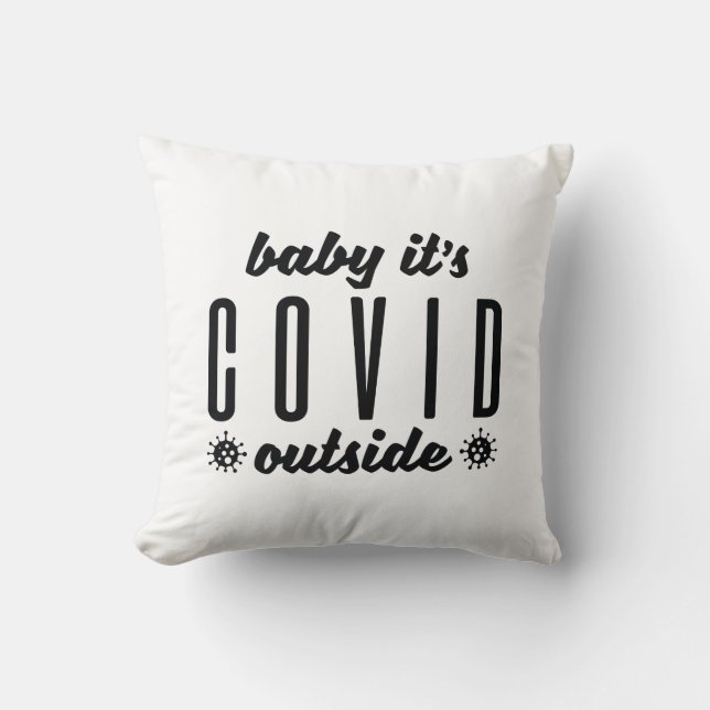 Baby It's Covid Outside Cushion (Front)