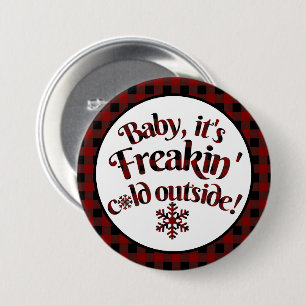 Baby It's Freakin Cold Outside Plaid Christmas 7.5 Cm Round Badge