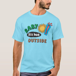 Baby It's Hot Outside Men's Basic T-Shirt