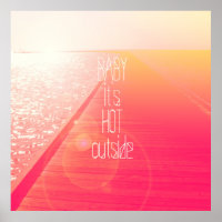 "Baby It's Hot Outside." Typography on Summer Day