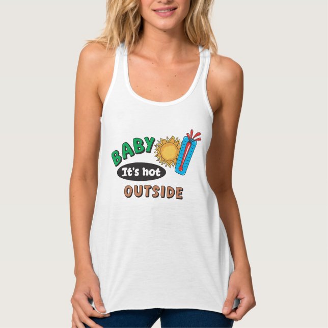 Baby It's Hot Outside Women's Racerback Singlet (Front)