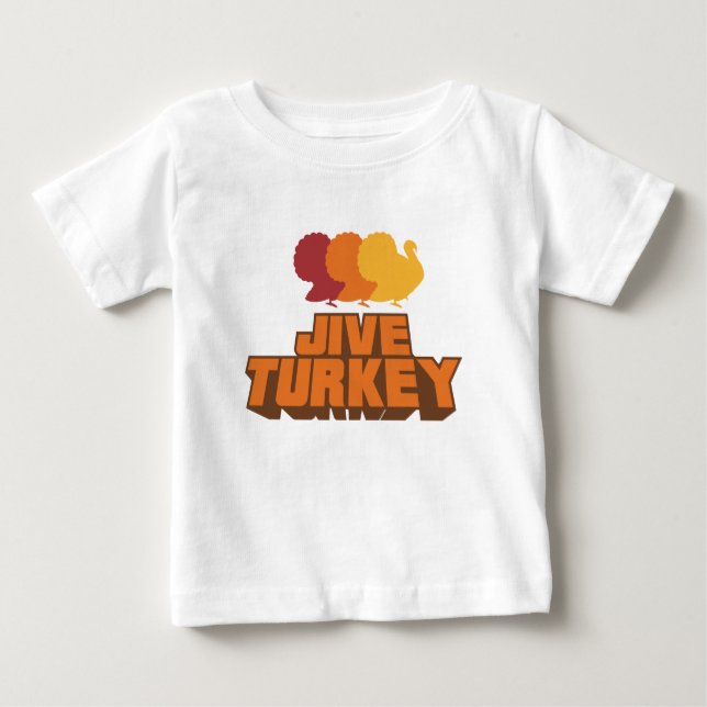 Baby Jive Turkey Baby T-Shirt (Front)